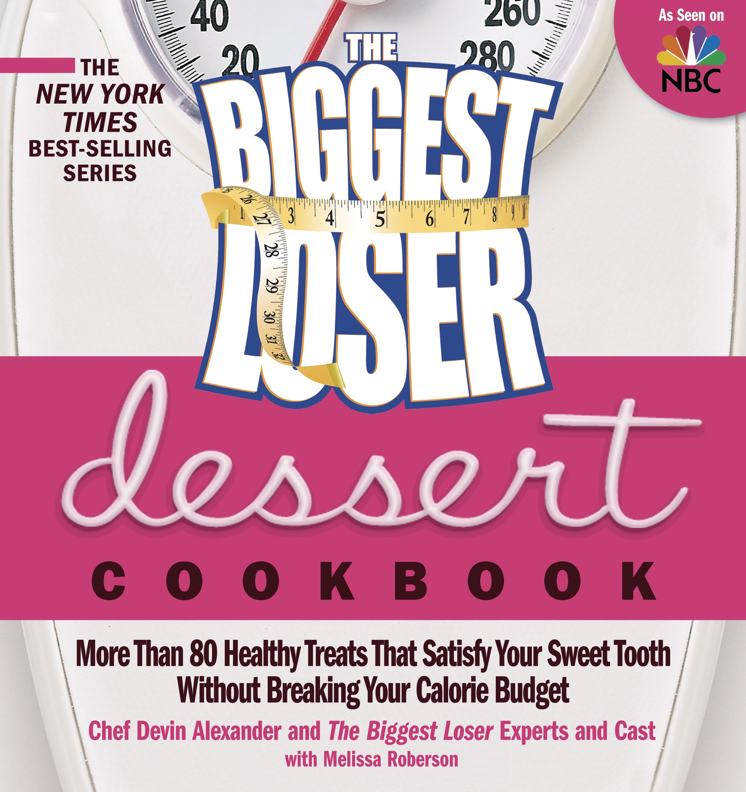 The Biggest Loser Dessert Cookbook