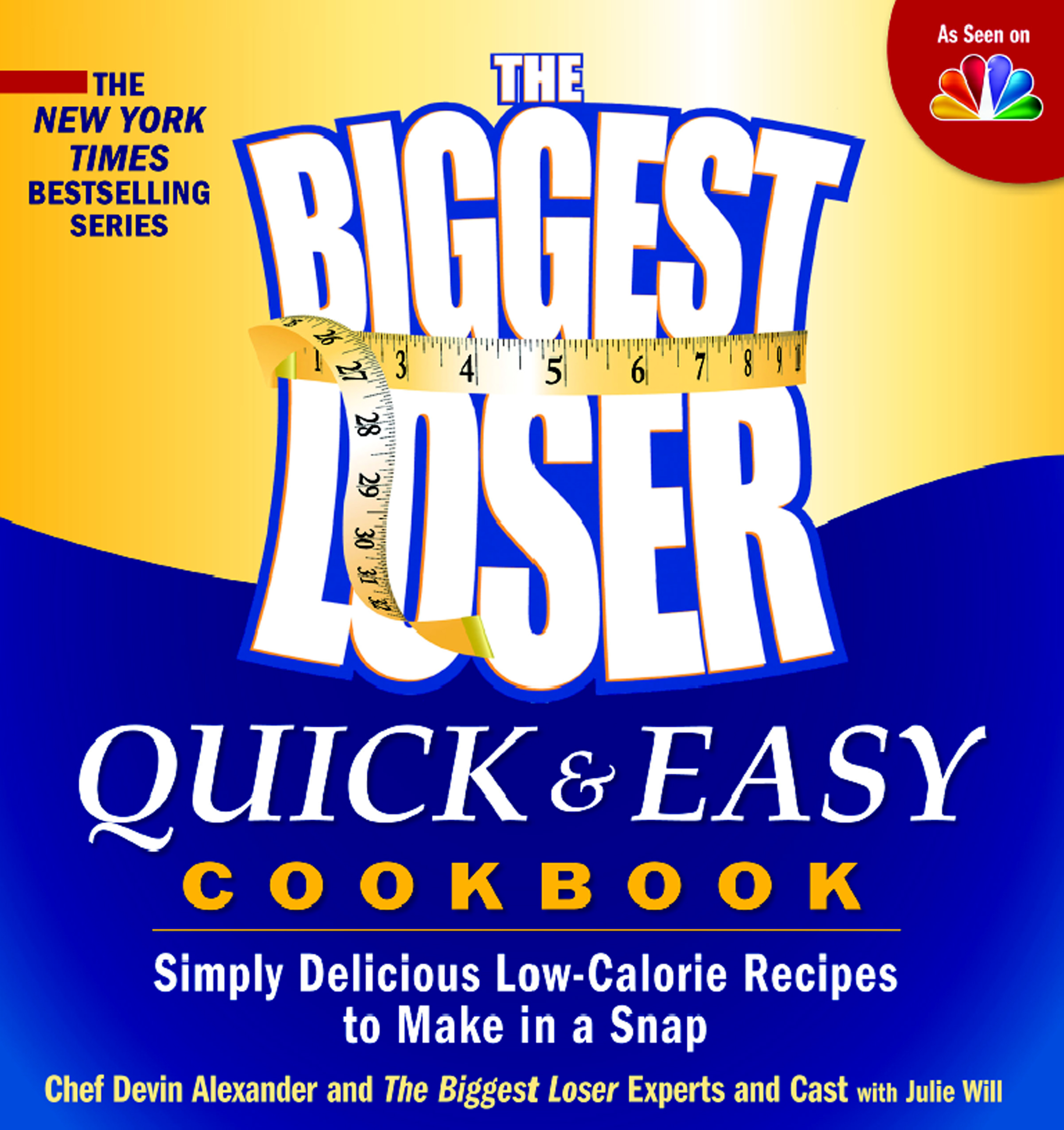 The Biggest Loser Quick & Easy Cookbook